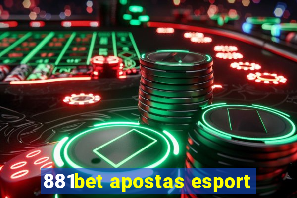 881bet apostas esport